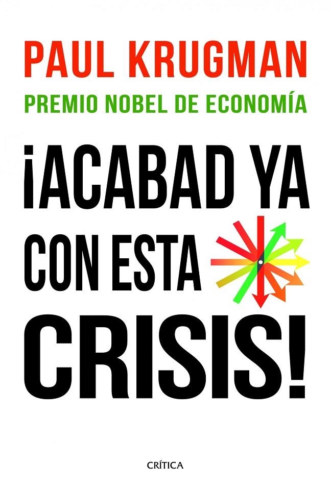 Acabad ya con esta crisis! | 9788498922615 | Krugman, Paul | Llibres.cat | Llibreria online en català | La Impossible Llibreters Barcelona