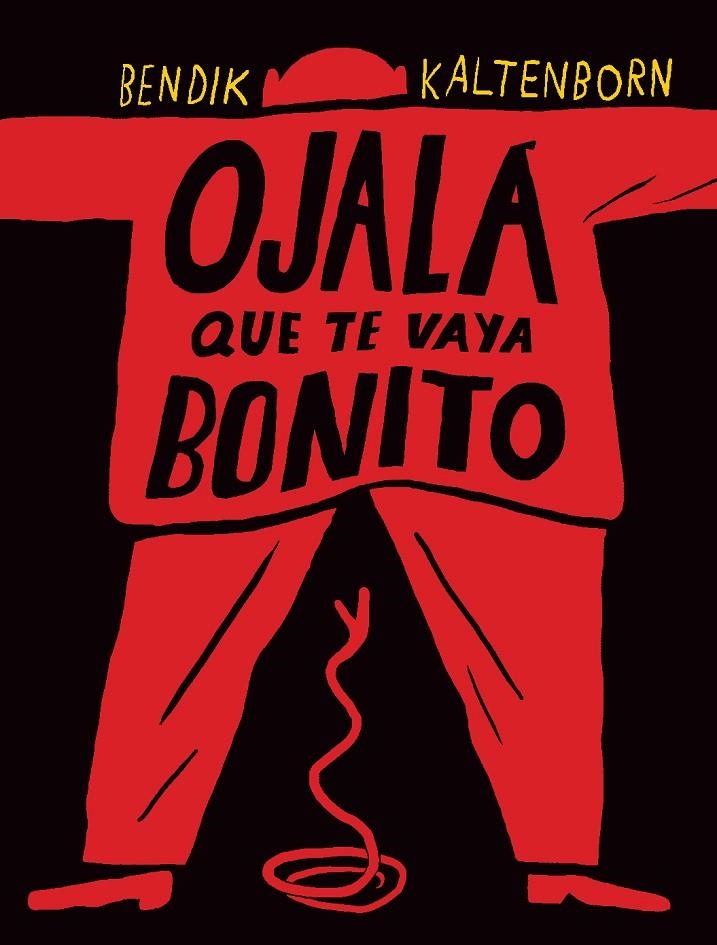 Ojalá que te vaya bonito | 9788493608187 | KALTENBORN, BENDIK | Llibres.cat | Llibreria online en català | La Impossible Llibreters Barcelona