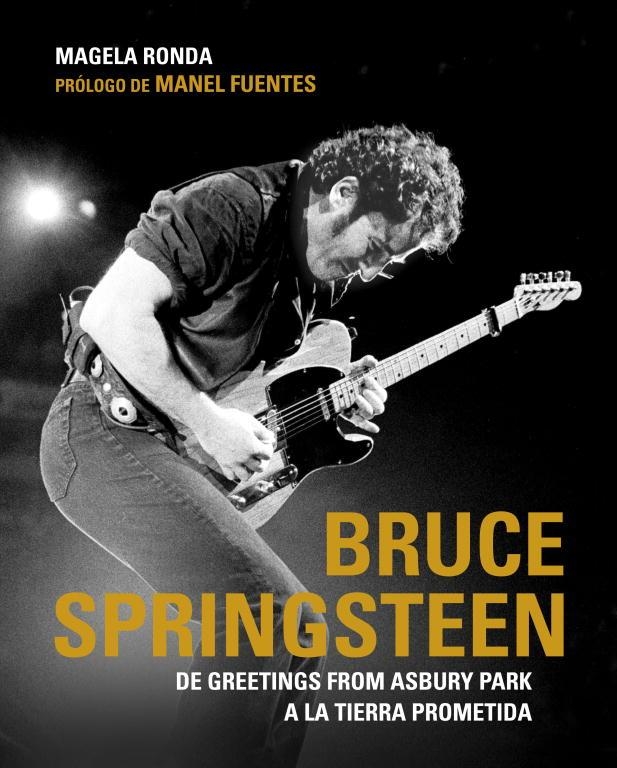 Bruce Springsteen, de Greetings from Ausbury Park a la TIerra Prometida | 9788425347931 | Ronda, Magela | Llibres.cat | Llibreria online en català | La Impossible Llibreters Barcelona