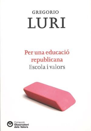 Per una educació republicana | 9788472269460 | Luri, Gregorio | Llibres.cat | Llibreria online en català | La Impossible Llibreters Barcelona