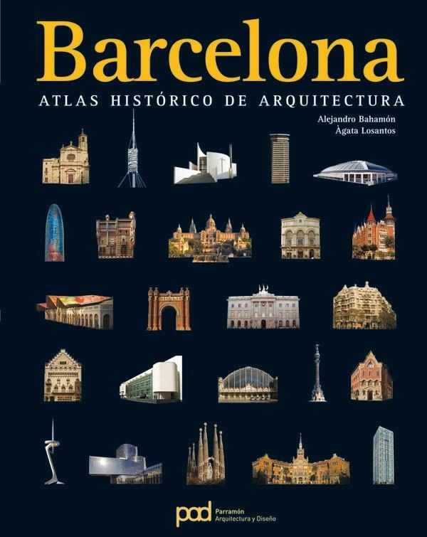 Barcelona. Atlas historico de arquitectura | 9788434229457 | BAHAMON, ALEJANDRO | Llibres.cat | Llibreria online en català | La Impossible Llibreters Barcelona