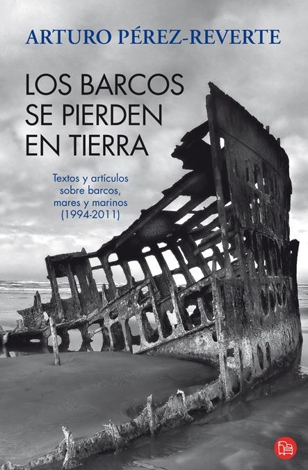 LOS BARCOS SE PIERDEN EN TIERRA  | 9788466325974 | PEREZ-REVERTE GUTIERREZ, ARTURO | Llibres.cat | Llibreria online en català | La Impossible Llibreters Barcelona