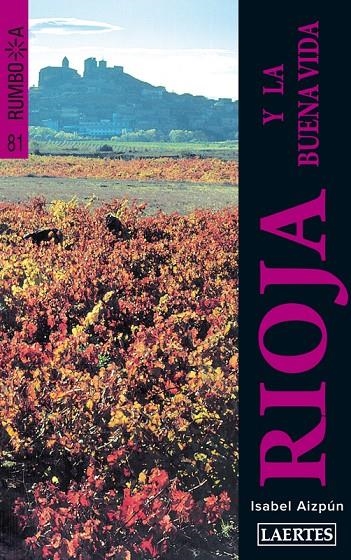 La Rioja y la buena vida | 9788475848709 | Aizpun, Isabel | Llibres.cat | Llibreria online en català | La Impossible Llibreters Barcelona