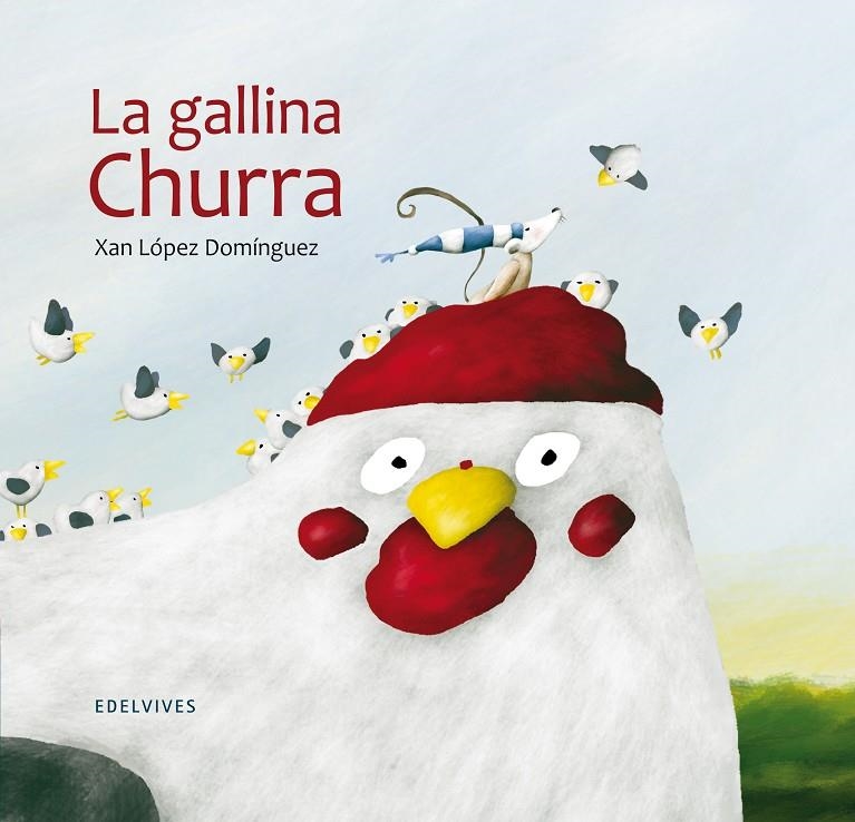 La gallina Churra | 9788426385338 | López, Xan | Llibres.cat | Llibreria online en català | La Impossible Llibreters Barcelona