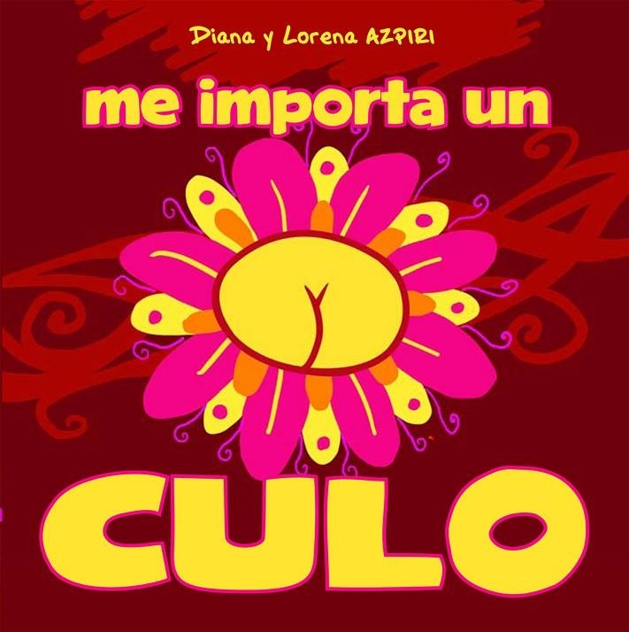 ME IMPORTA UN CULO | 9788492902934 | AZPIRI, DIANA | Llibres.cat | Llibreria online en català | La Impossible Llibreters Barcelona