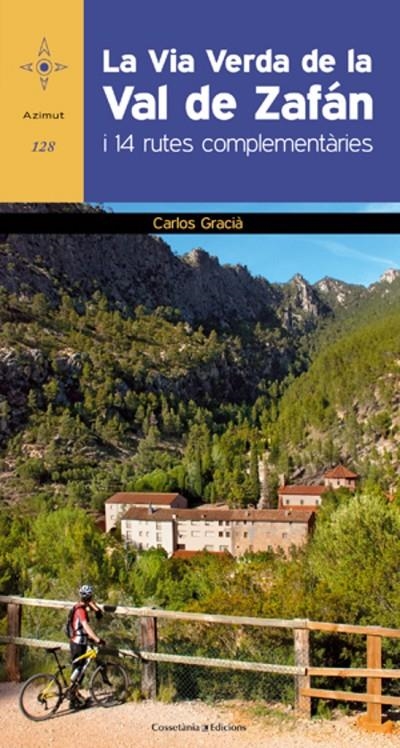 La Via verda de la Val de Zafán i 14 rutes complementàries | 9788415456995 | Gracià i Bonet, Carlos | Llibres.cat | Llibreria online en català | La Impossible Llibreters Barcelona