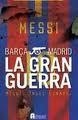 Madrid barca la gran guerra | 9788493961732 | Linares,Miguel Angel | Llibres.cat | Llibreria online en català | La Impossible Llibreters Barcelona