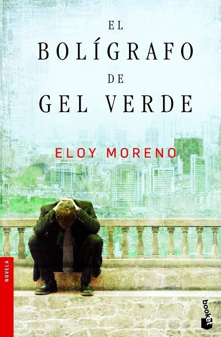 EL BOLIGRAFO DE GEL VERDE | 9788467006957 | ELOY MORENO | Llibres.cat | Llibreria online en català | La Impossible Llibreters Barcelona