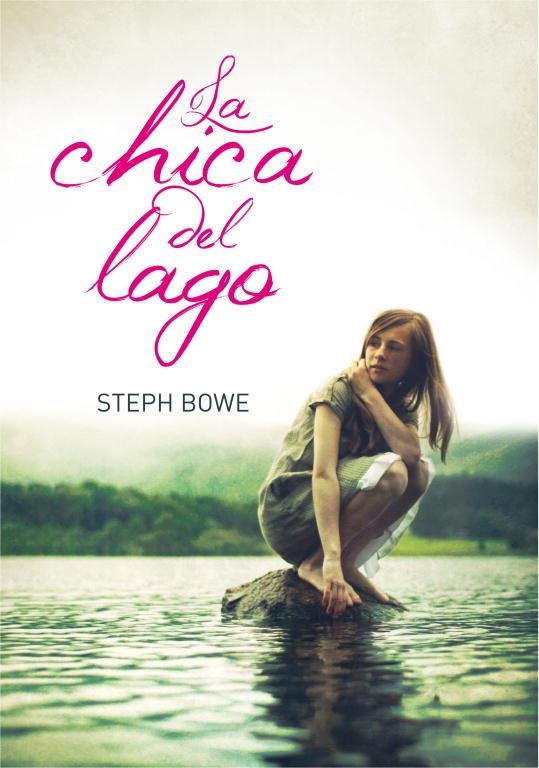 La chica del lago | 9788484417217 | Bowe, Steph | Llibres.cat | Llibreria online en català | La Impossible Llibreters Barcelona