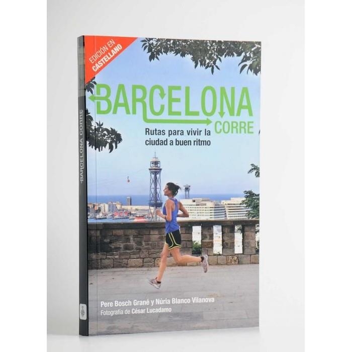 Barcelona corre | 9788498503883 | Bosch Grané, Pere / Blanco Vilanova, Núria | Llibres.cat | Llibreria online en català | La Impossible Llibreters Barcelona