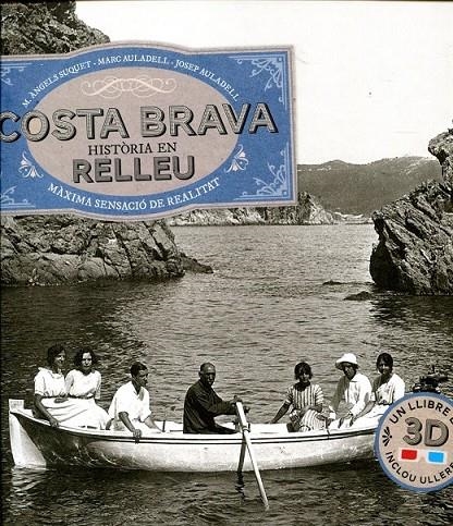 Costa Brava. Història en relleu | 9788415232117 | Suquet Fontana, M. Àngels / Auladell Agulló, Marc / Auladell Payró, Josep | Llibres.cat | Llibreria online en català | La Impossible Llibreters Barcelona