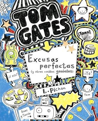 Excusas perfectas y otras cosillas geniales (Tom Gates) | 9788421687659 | Pichon, Liz | Llibres.cat | Llibreria online en català | La Impossible Llibreters Barcelona