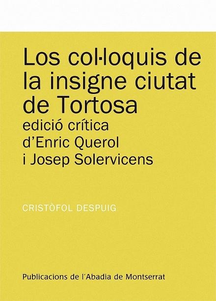 Los col·loquis de la insigne ciutat de Tortosa | 9788498834352 | Despuig, Cristòfol | Llibres.cat | Llibreria online en català | La Impossible Llibreters Barcelona