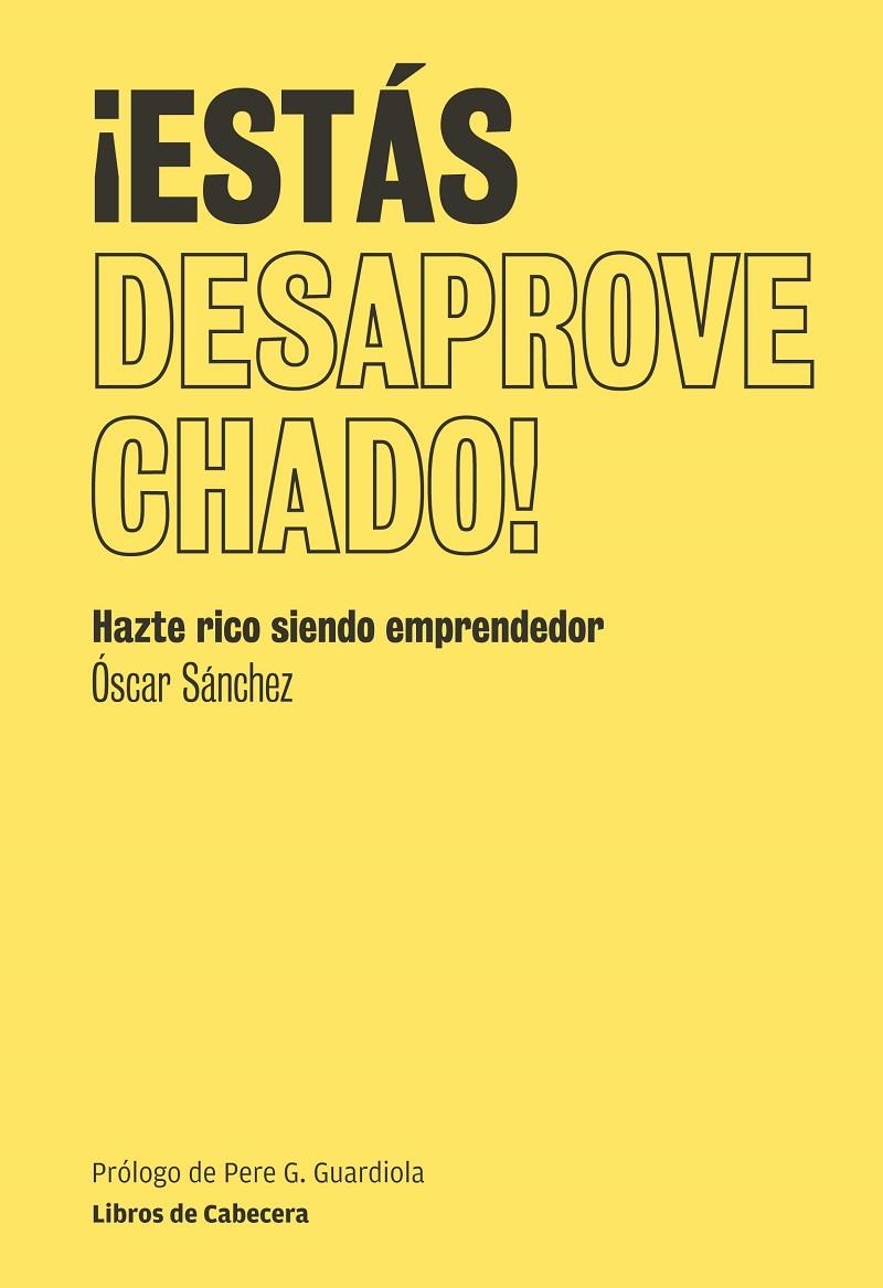 Estas desaprovechado | 9788493950774 | Sanchez, Oscar | Llibres.cat | Llibreria online en català | La Impossible Llibreters Barcelona