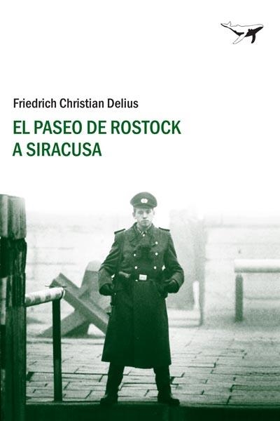 EL PASEO DE ROSTOCK A SIRACUSA | 9788493741365 | DELIUS, FRIEDRICH CHRISTIAN | Llibres.cat | Llibreria online en català | La Impossible Llibreters Barcelona