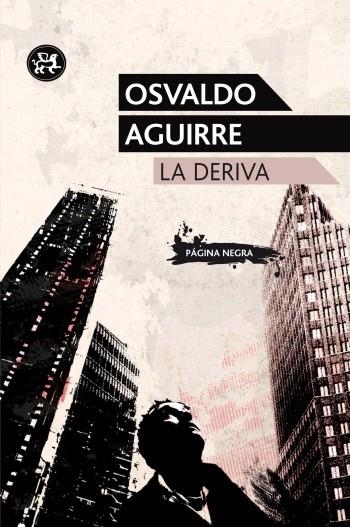 LA DERIVA | 9788415325222 | AGUIRRE, OSVALDO | Llibres.cat | Llibreria online en català | La Impossible Llibreters Barcelona