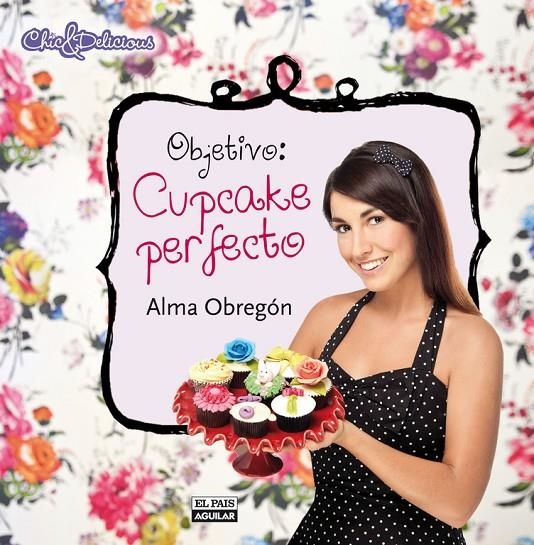 OBJETIVO CUPCAKE PERFECTO | 9788403512191 | OBREGON ALMA | Llibres.cat | Llibreria online en català | La Impossible Llibreters Barcelona