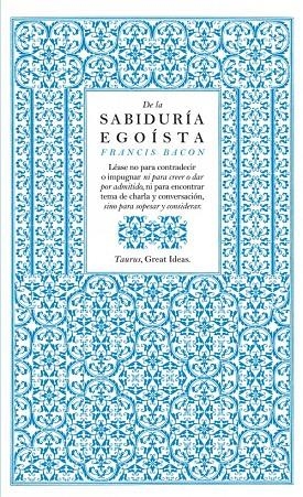 DE LA SABIDURIA EGOISTA | 9788430601004 | Bacon, Francis | Llibres.cat | Llibreria online en català | La Impossible Llibreters Barcelona