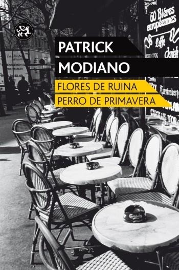 FLORES DE RUINA/PERRO DE PRIMAVERA | 9788415325451 | MODIANO, PATRICK | Llibres.cat | Llibreria online en català | La Impossible Llibreters Barcelona