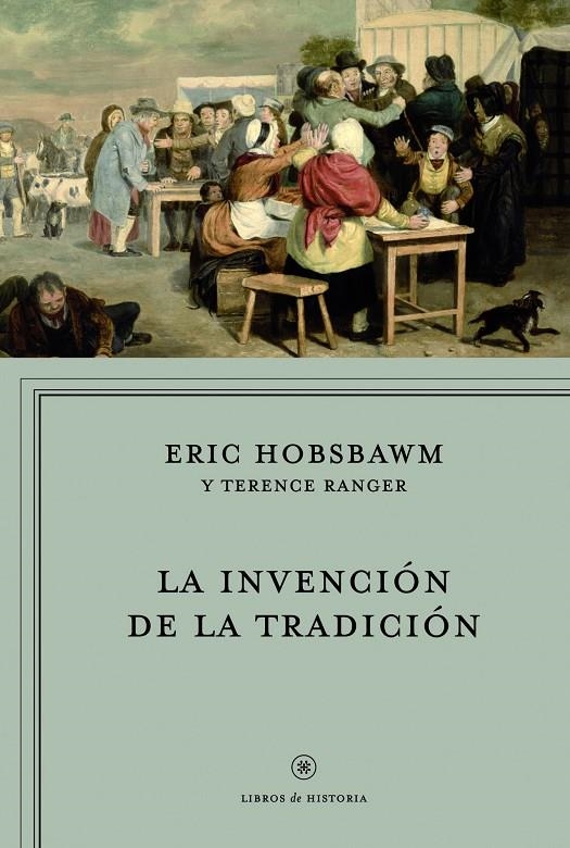 LA INVENCIÓN DE LA TRADICIÓN | 9788498923735 | ERIC HOBSBAWM | Llibres.cat | Llibreria online en català | La Impossible Llibreters Barcelona