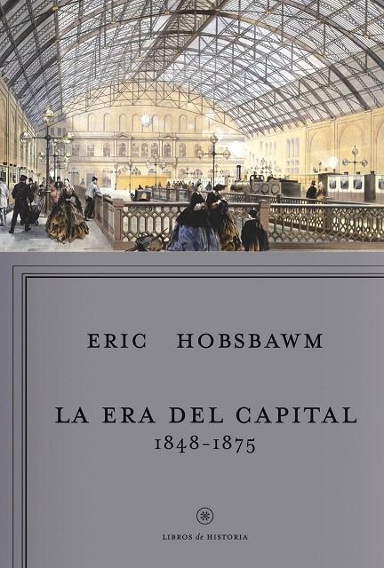 LA ERA DEL CAPITAL | 9788498922196 | ERIC HOBSBAWM | Llibres.cat | Llibreria online en català | La Impossible Llibreters Barcelona