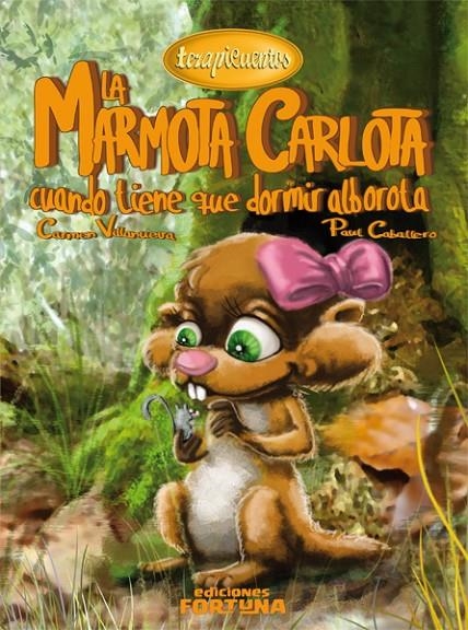 La marmota Carlota cuando tiene que dormir alborota | 9788494020209 | Villanueva, Carmen | Llibres.cat | Llibreria online en català | La Impossible Llibreters Barcelona