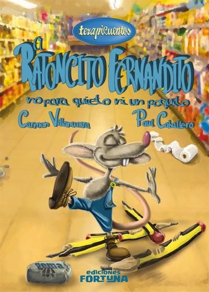 El ratoncito Fernandito no para quieto ni un poquito | 9788494020216 | Villanueva, Carmen | Llibres.cat | Llibreria online en català | La Impossible Llibreters Barcelona