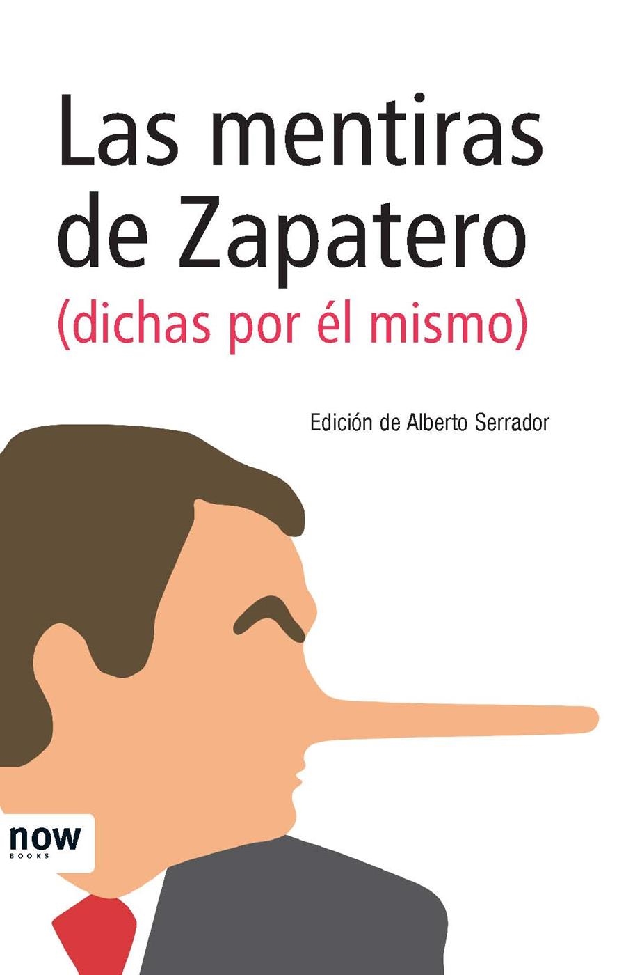 Mentiras de Zapatero (dichas por el mismo) | 9788493768287 | Serrador, Alberto | Llibres.cat | Llibreria online en català | La Impossible Llibreters Barcelona