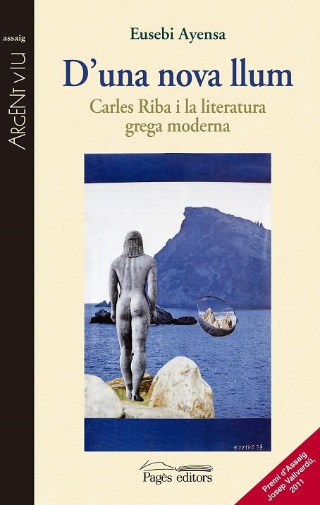 D'una nova llum. Carles Riba i la literatrura grega moderna | 9788499752266 | Ayensa, Eusebi | Llibres.cat | Llibreria online en català | La Impossible Llibreters Barcelona