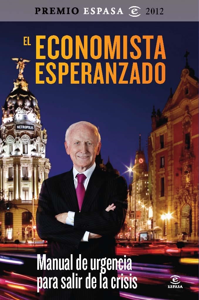 EL ECONOMISTA ESPERANZADO (PREMIO ESPASA 2012) | 9788467009309 | LEOPOLDO ABADIA | Llibres.cat | Llibreria online en català | La Impossible Llibreters Barcelona