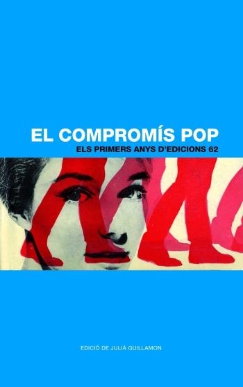 El compromís pop. Els primers anys d'Edicions 62 | 9788429770612 | Diversos | Llibres.cat | Llibreria online en català | La Impossible Llibreters Barcelona