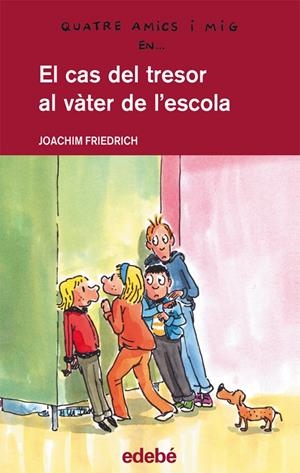 El cas del tresor al vàter de l'escola | 9788468307275 | Friedrich, Joachim | Llibres.cat | Llibreria online en català | La Impossible Llibreters Barcelona