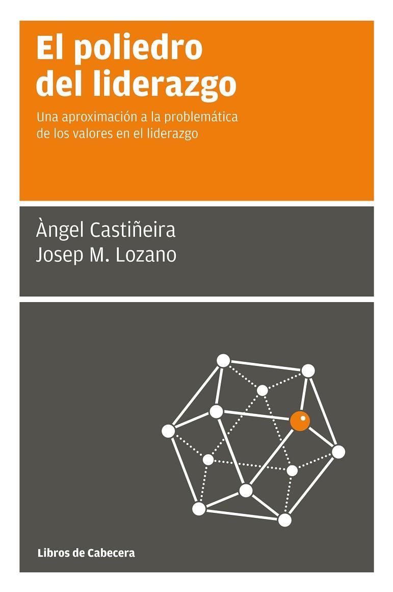 El poliedro del liderazgo | 9788494057205 | Castiñeira Fernández, Àngel/Lozano Soler, Josep M. | Llibres.cat | Llibreria online en català | La Impossible Llibreters Barcelona