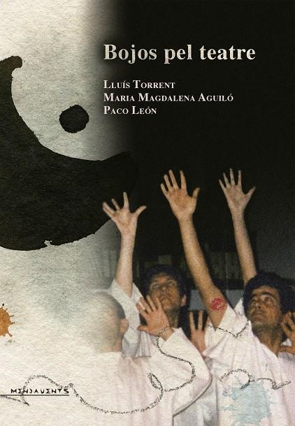 Bojos pel teatre | 9788415432050 | Torrent Badia, Lluís / León Luque, Francisco / Aguiló Rado, María Magdalena | Llibres.cat | Llibreria online en català | La Impossible Llibreters Barcelona