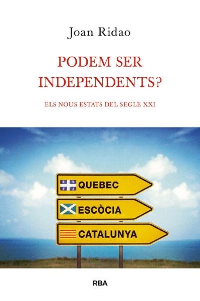 Podem ser independents? | 9788490064603 | Ridao, Joan | Llibres.cat | Llibreria online en català | La Impossible Llibreters Barcelona