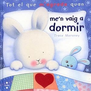 Tot el que m'agrada quan me'n vaig a dormir | 9788466130820 | Moroney, Tracey | Llibres.cat | Llibreria online en català | La Impossible Llibreters Barcelona