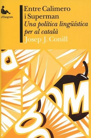 Entre Calimero i Superman. Una política lingüística per al català | 9788493846565 | Conill, Josep J. | Llibres.cat | Llibreria online en català | La Impossible Llibreters Barcelona