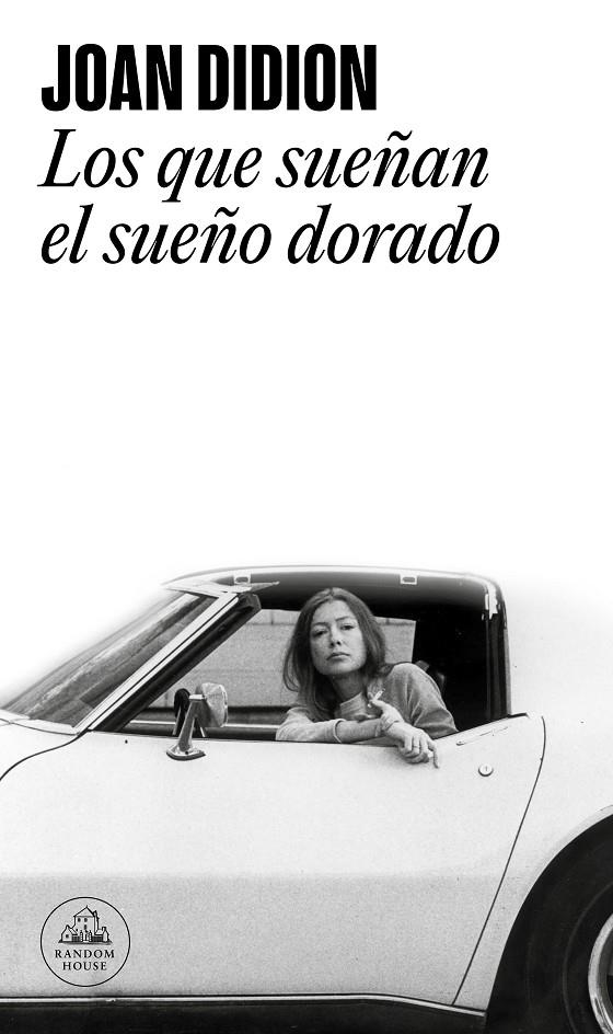 Los que sueñan el sueño dorado | 9788439726340 | DIDION,JOAN | Llibres.cat | Llibreria online en català | La Impossible Llibreters Barcelona