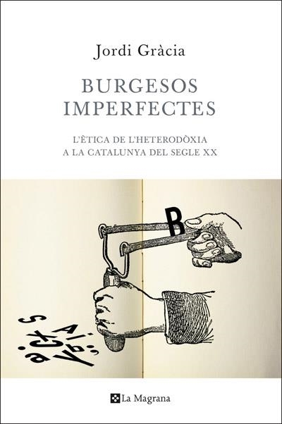 Burgesos imperfectes | 9788482645933 | Gràcia, Jordi | Llibres.cat | Llibreria online en català | La Impossible Llibreters Barcelona