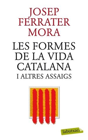 Les formes de la vida catalana i altres assaigs | 9788499305745 | Ferrater Mora, José | Llibres.cat | Llibreria online en català | La Impossible Llibreters Barcelona