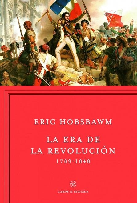 La era de la Revolución 1789 - 1848 | 9788498921885 | Eric Hobsbawm | Llibres.cat | Llibreria online en català | La Impossible Llibreters Barcelona