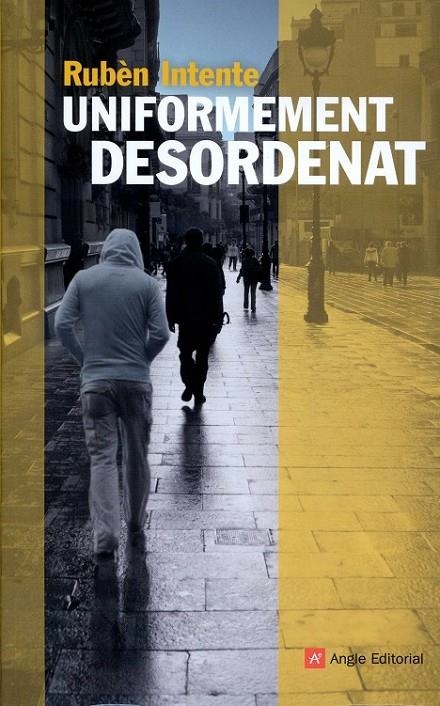 Uniformement desordenat | 9788415695004 | Intente Soler, Rubèn | Llibres.cat | Llibreria online en català | La Impossible Llibreters Barcelona