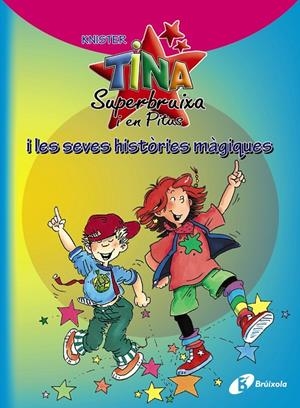 Tina Superbruixa i en Pitus i les seves històries màgiques | 9788499064192 | Knister | Llibres.cat | Llibreria online en català | La Impossible Llibreters Barcelona