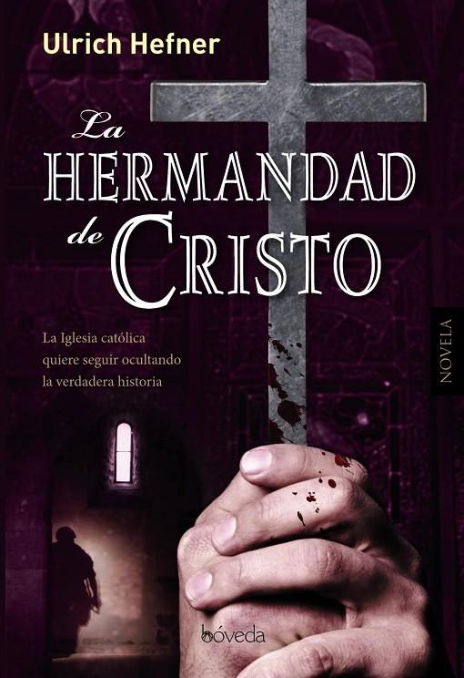 La hermandad de Cristo | 9788415497165 | Hefner, Ulrich | Llibres.cat | Llibreria online en català | La Impossible Llibreters Barcelona