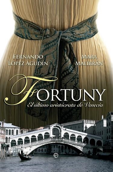 FORTUNY. EL ARISTOCRATA DE VENECIA | 9788499703251 | MALIBRAN, NARA : LOPEZ, FERNANDO | Llibres.cat | Llibreria online en català | La Impossible Llibreters Barcelona