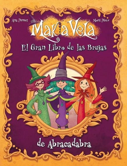 El gran libro de las brujas de Abracadabra (Makia Vela) | 9788448833541 | PEREZ,MONI | Llibres.cat | Llibreria online en català | La Impossible Llibreters Barcelona