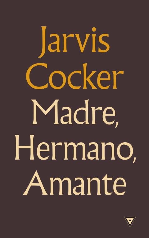 Madre, hermano, amante | 9788439725794 | COCKER,JARVIS | Llibres.cat | Llibreria online en català | La Impossible Llibreters Barcelona