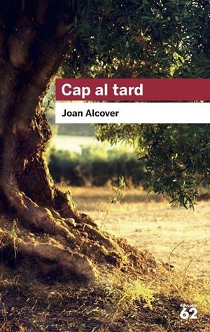 Cap al tard | 9788492672295 | Alcover, Joan | Llibres.cat | Llibreria online en català | La Impossible Llibreters Barcelona