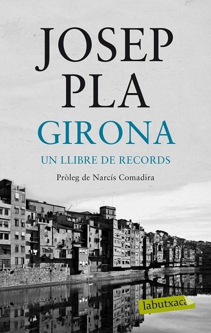 Girona, un llibre de records | 9788499305103 | Pla, Josep | Llibres.cat | Llibreria online en català | La Impossible Llibreters Barcelona