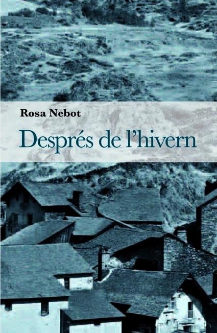 Després de l'hivern | 9788493878535 | Nebot, Rosa | Llibres.cat | Llibreria online en català | La Impossible Llibreters Barcelona